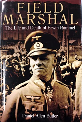 Stock image for Field Marshal: The Life and Death of Erwin Rommel for sale by KuleliBooks