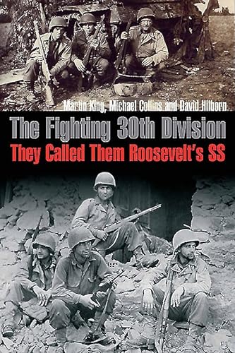 Beispielbild fr The Fighting 30th Division : They Called Them Roosevelt's SS zum Verkauf von Better World Books