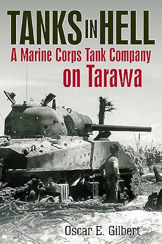 9781612003030: Tanks in Hell: A Marine Corps Tank Company on Tarawa