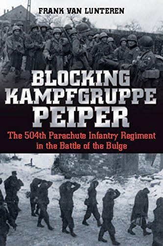 Stock image for Blocking Kampfgruppe Peiper: The 504th Parachute Infantry Regiment in the Battle of the Bulge for sale by HPB-Red