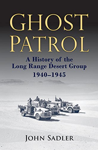 Stock image for Ghost Patrol: A History of the Long Range Desert Group, 1940 - 1945 for sale by Jen's Books