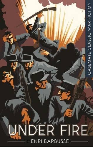 Stock image for Under Fire (Casemate Classic War Fiction) for sale by Half Price Books Inc.