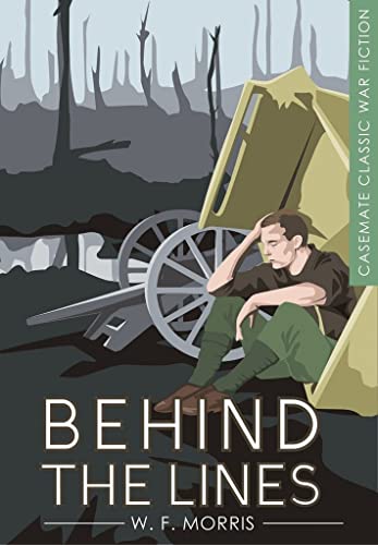 Stock image for Behind the Lines (Casemate Classic War Fiction) for sale by AwesomeBooks