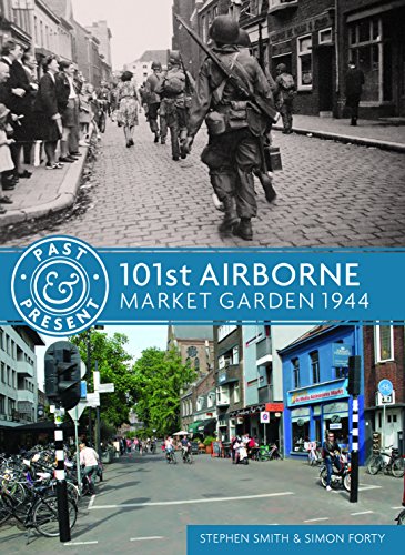 Imagen de archivo de 101st Airborne: Market Garden 1944 (Past & Present) a la venta por Books From California