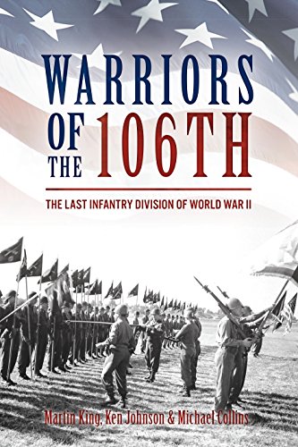 Beispielbild fr Warriors of The 106th : The Last Infantry Division of World War II zum Verkauf von Better World Books