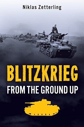 Imagen de archivo de Blitzkrieg: From the Ground Up a la venta por Books From California