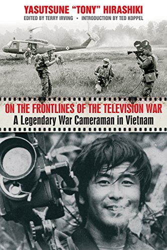 Beispielbild fr On the Frontlines of the Television War: A Legendary War Cameraman in Vietnam zum Verkauf von Goodwill Books