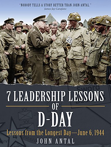 Stock image for 7 Leadership Lessons of D-Day: Lessons from the Longest Day?June 6, 1944 for sale by SecondSale