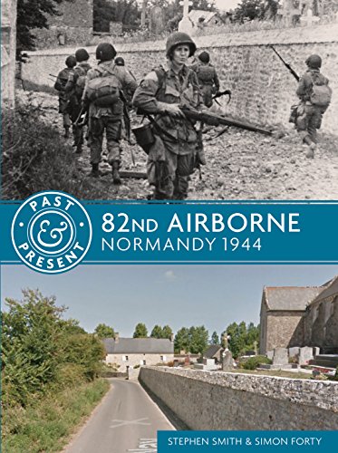 Imagen de archivo de 82nd Airborne: Normandy 1944 (Past & Present) a la venta por Books From California