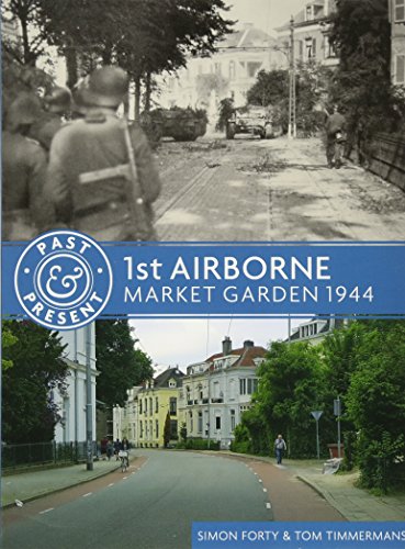 Beispielbild fr 1st Airborne: Market Garden 1944 (Past & Present) zum Verkauf von Book Outpost