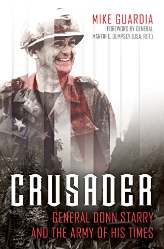 Stock image for Crusader: General Donn Starry and the Army of His Times for sale by Books From California