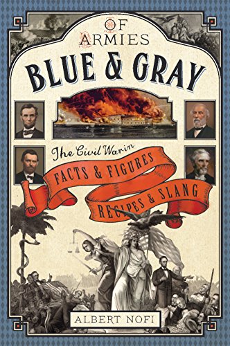 Stock image for The Blue and Gray Almanac : The Civil War in Facts and Figures, Recipes and Slang for sale by Better World Books