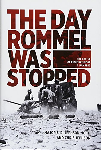 Stock image for The Day Rommel Was Stopped: The Battle of Ruweisat Ridge, 2 July 1942 for sale by RIVERLEE BOOKS