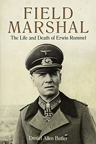9781612005669: Field Marshal: The Life and Death of Erwin Rommel