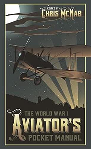 Stock image for The World War I Aviator's Pocket Manual for sale by Blue Skye Books