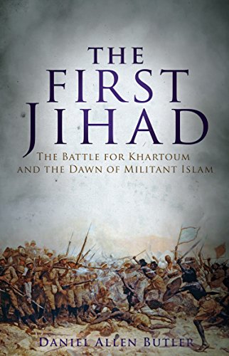 9781612005935: The First Jihad: The Battle for Khartoum and the Dawn of Militant Islam