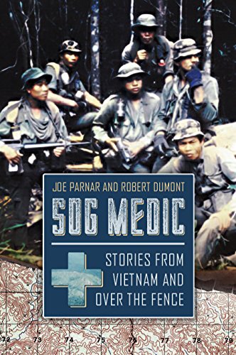 Sog Medic : Stories from Vietnam and Over the Fence - Joe Parnar