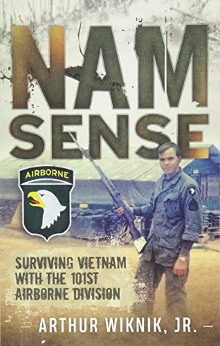 Beispielbild fr Nam Sense: Surviving Vietnam with the 101st Airborne Division zum Verkauf von Books From California