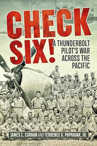 Stock image for Check Six!: A Thunderbolt Pilot's War Across the Pacific for sale by HPB-Diamond