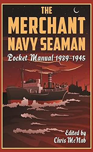 Stock image for The Merchant Navy Seaman Pocket Manual 1939-1945 for sale by Kennys Bookshop and Art Galleries Ltd.