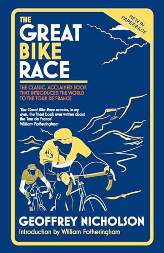 Imagen de archivo de The Great Bike Race: The classic, acclaimed book that introduced a nation to the Tour de France a la venta por Books From California