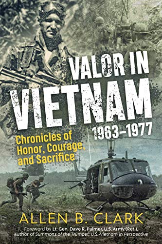 9781612007144: Valor in Vietnam 1963–1977: Chronicles of Honor, Courage, and Sacrifice