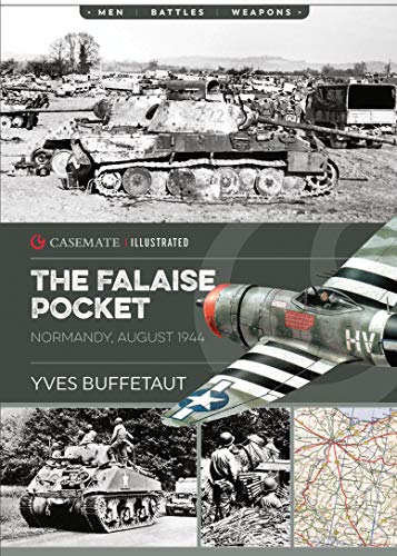 Stock image for The Falaise Pocket: Normandy, August 1944 (Casemate Illustrated) for sale by HPB-Red