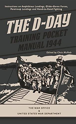 Imagen de archivo de The D-Day Training Pocket Manual 1944 (The Pocket Manual Series) a la venta por Books From California