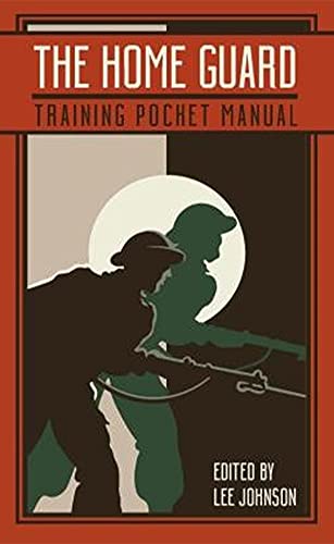 Imagen de archivo de The Home Guard Training Pocket Manual a la venta por Blackwell's