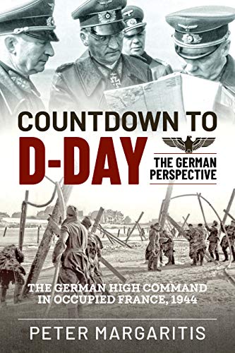 Beispielbild fr Countdown to D-Day: The German Perspective zum Verkauf von ThriftBooks-Dallas