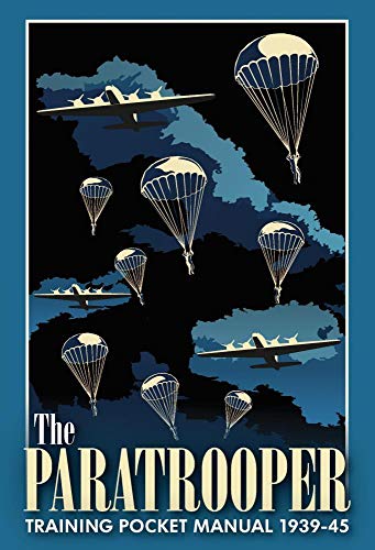 Beispielbild fr The Paratrooper Training Pocket Manual 1939"45 (The Pocket Manual Series) zum Verkauf von BooksRun