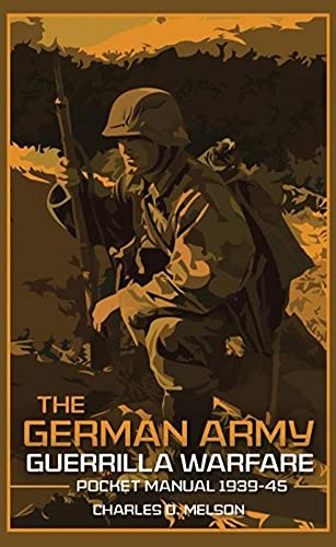 Stock image for The German Army Guerrilla Warfare Pocket Manual 1939-45 Format: Hardback for sale by INDOO