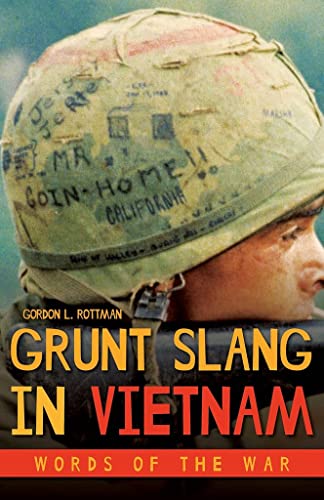 Beispielbild fr Grunt Slang in Vietnam : Words of the War zum Verkauf von Better World Books