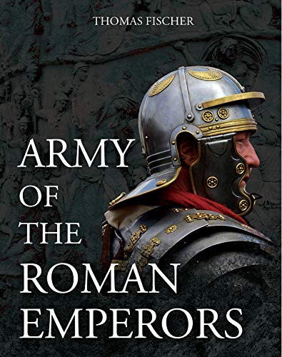 Stock image for Army of the Roman Emperors for sale by BooksRun