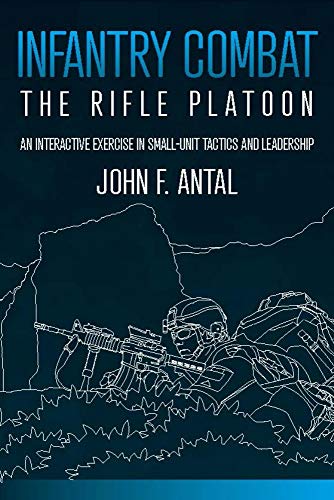 Stock image for Infantry combat, The Rifle Platoon: An interactive exercise in small-unit tactics and leadership for sale by Prairie Creek Books LLC.