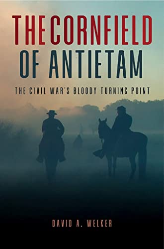 9781612008325: The Cornfield: Antietam's Bloody Turning Point