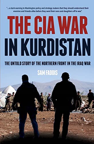 Beispielbild fr The CIA War in Kurdistan: The Untold Story of the Northern Front in the Iraq War zum Verkauf von WorldofBooks