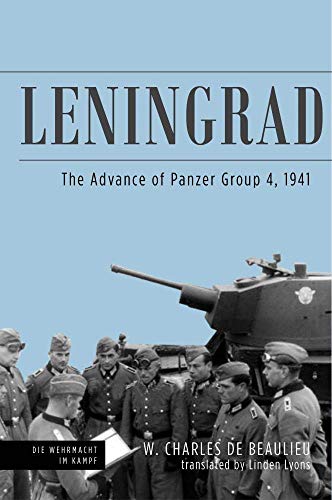 Stock image for Leningrad: The Advance of Panzer Group 4, 1941 for sale by Revaluation Books