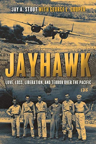 Imagen de archivo de Jayhawk : Love, Loss, Liberation, and Terror over the Pacific a la venta por Better World Books