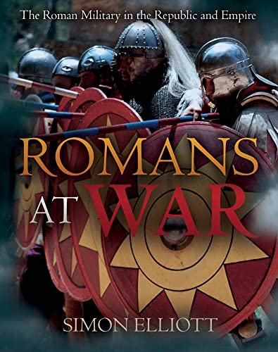 Imagen de archivo de Romans at War: The Roman Military in the Republic and Empire a la venta por Books From California