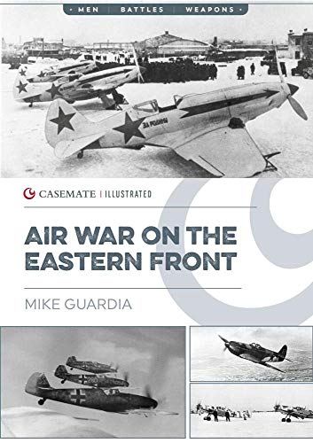 Imagen de archivo de Air War on the Eastern Front (Historical Reference Books (Casemate Publishing)) a la venta por Noble Knight Games