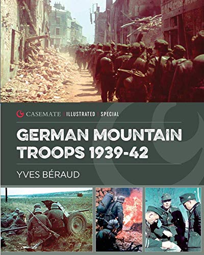 Stock image for German Mountain Troops 1939 "42 (Casemate Illustrated) for sale by Books From California