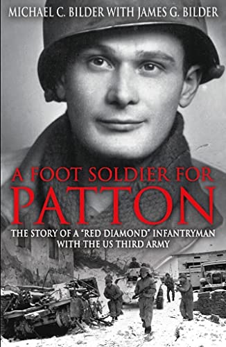 Beispielbild fr A Footsoldier for Patton: The Story of a "Red Diamond" Infantryman with the U.S. Third Army zum Verkauf von Decluttr