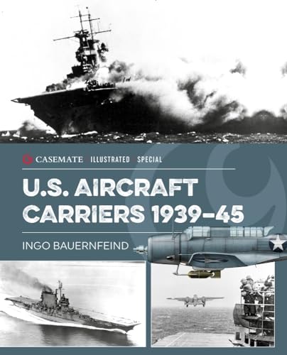 Stock image for U.S. Aircraft Carriers 1939-45 (Casemate Illustrated Special) for sale by WorldofBooks