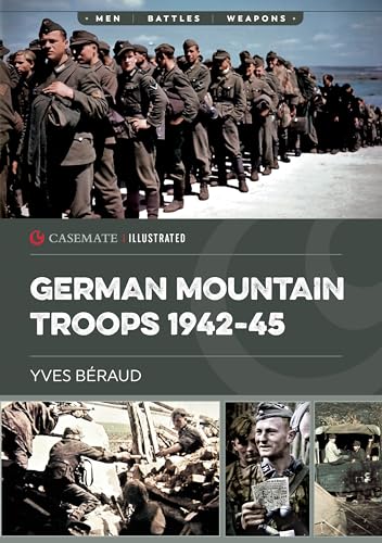 Beispielbild fr German Mountain Troops 1942 "45 (Casemate Illustrated) zum Verkauf von HPB-Blue