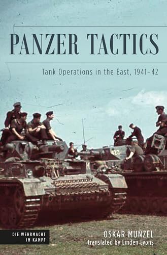 Imagen de archivo de Panzer Tactics: Tank Operations in the East, 1941-42 (Die Wehrmacht im Kampf) a la venta por HPB-Blue