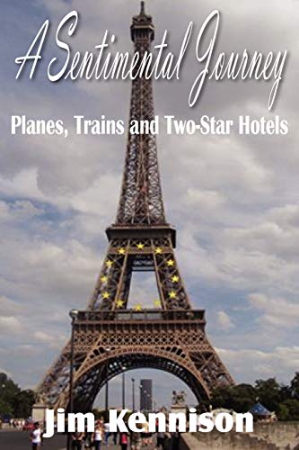 Imagen de archivo de A Sentimental Journey: Planes, Trains and Two-Star. Hotels a la venta por Casa Paloma Books