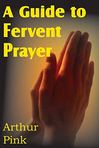 Stock image for A Guide to Fervent Prayer for sale by California Books