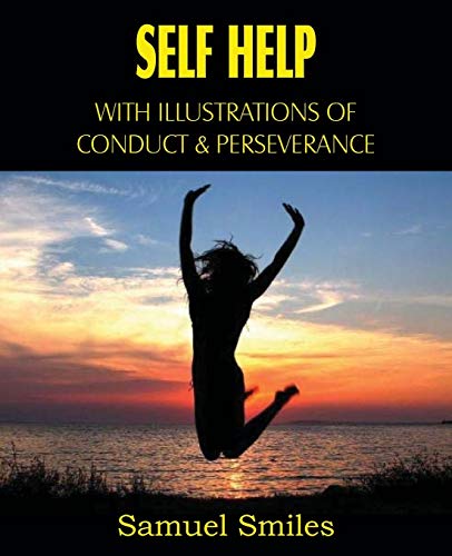 9781612031019: Self Help, with Illustrations of Conduct and Perseverance