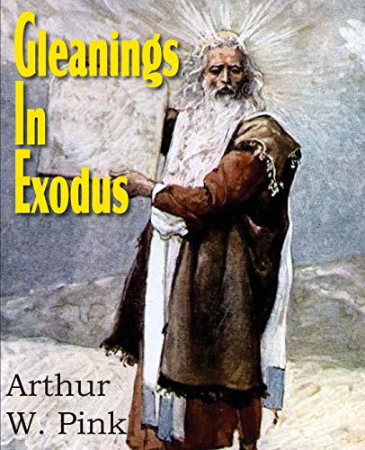 Gleanings in Exodus (9781612031040) by Pink, Arthur